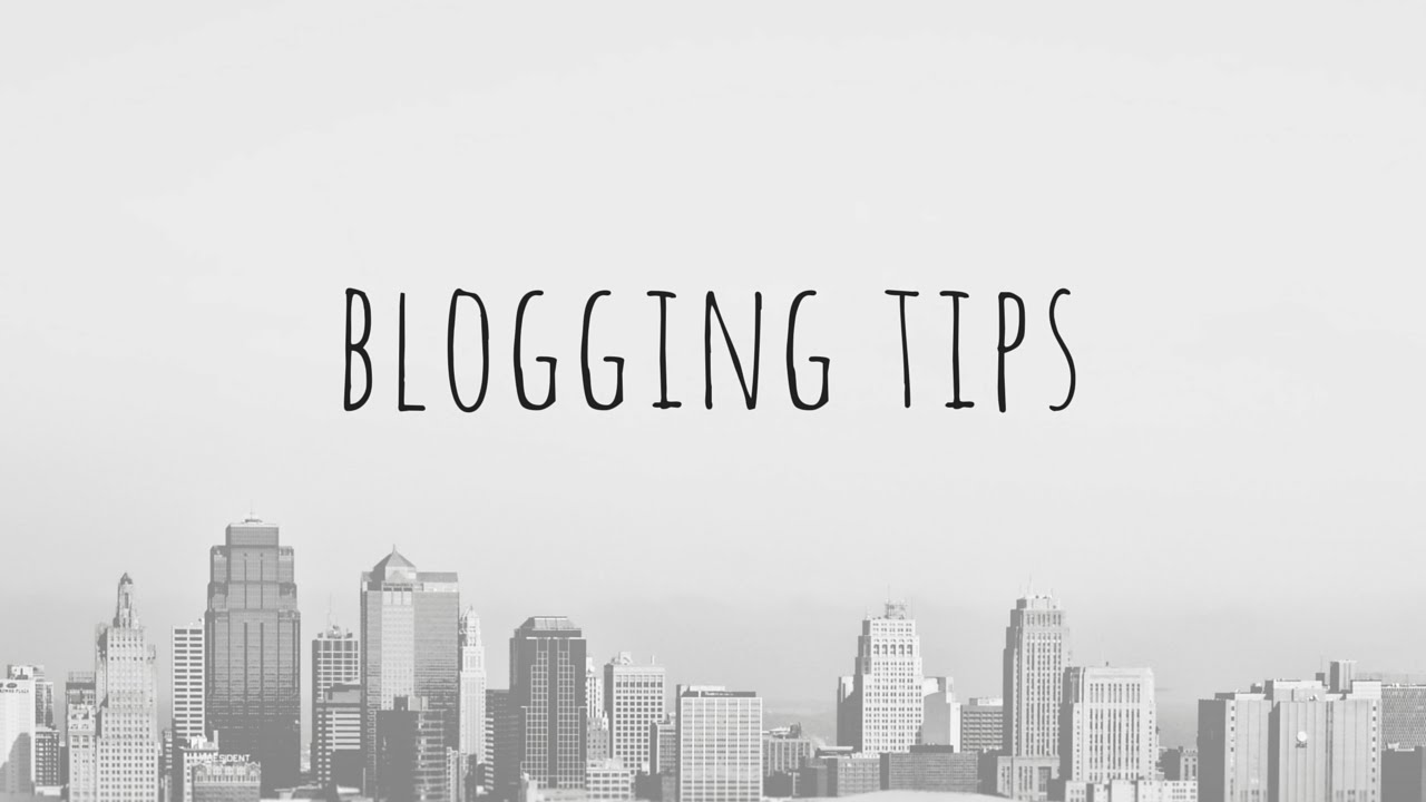 Blogging Tips