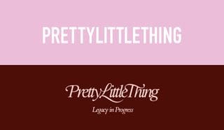 PrettyLittleThings Rebrand